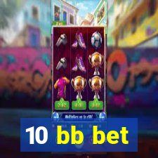 10 bb bet